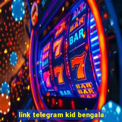 link telegram kid bengala